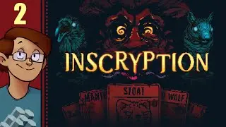 Let's Play Inscryption Part 2 (Patreon Chosen Game)