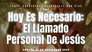 Hoy Es Necesario El Llamado Personal De Jesús