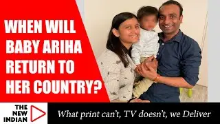 MEA assures to bring Baby Ariha Back to India