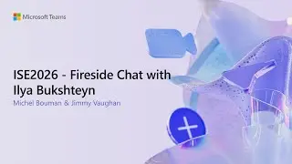 ISE2026 - Fireside Chat with Ilya Bukshteyn