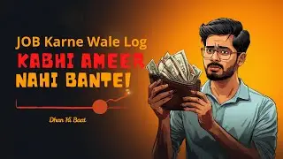 Job Wale Log Kabhi Ameer Nahi Bante | Simple Math For Middle Class | Dhan Ki Baat |