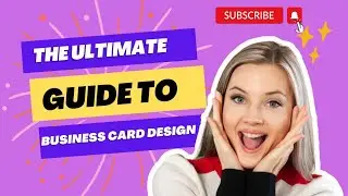 The Ultimate Guide to Business Card Design