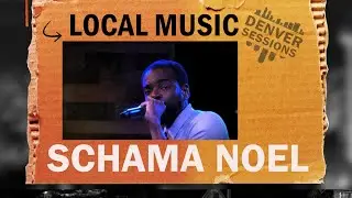 Denver Sessions Web Exclusive: Schama Noel 