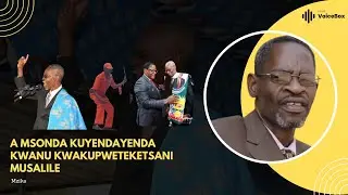 A Msonda Kuyendayenda Kwanu Kwakupweteketsani Musalile - Mzika