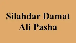 Silahdar Damat Ali Pasha