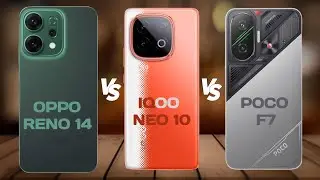 Oppo Reno 14 Vs Iqoo Neo 10 Vs Poco F7