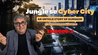 Jungle Se Cyber City: Gurgaon Ki Asli Kahani | DLF Ka Woh Sach Jo Koi Nahi Batata (Part-2) #dlf