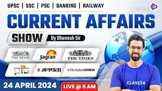 24 April &zwj;2024 Current Affairs | Current Affairs Today | The Hindu Analysis by Bhunesh Sir