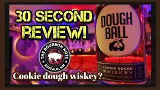 30 second review! Doughball whiskey