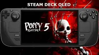 Steam Deck OLED / Poppy Playtime - Chapter 5 Performance / SteamOS 3.9