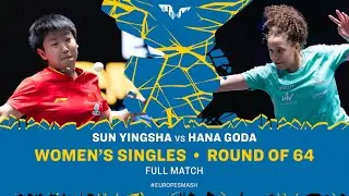 FULL MATCH | Sun Yingsha vs Hana Goda | WS R64 | #EuropeSmash 2025