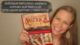 NOTGRASS EXPLORING AMERICA HISTORY FLIP THROUGH: 10TH GRADE HISTORY CURRICULUM