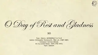 383 O Day of Rest and Gladness || SDA Hymnal || The Hymns Channel