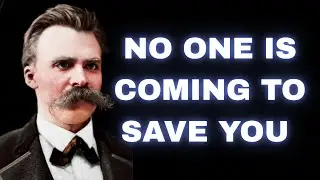 No One Is Coming to Save You (Nietzsche Motivation)
