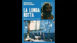 La lunga rotta - Bernard Moitessier