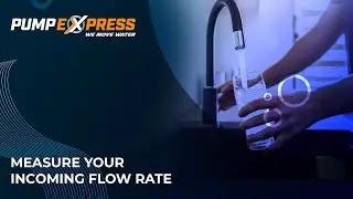 How to Quickly Measure Your Incoming Mains Flow Rate