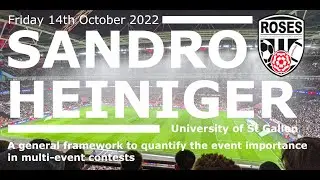 ROSES CX Sandro Heiniger, A general framework to quantify event importance in multi-event contests