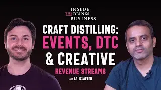 Craft Distilling: Events, DTC & Creative Revenue Streams | Inside The Drinks Business