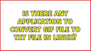 Ubuntu: Is there any application to convert gif file to txt file in linux?