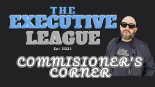The Executive League - Commissioner's Corner E1 - Fantasy Football