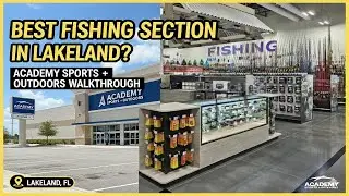 ACADEMY SPORTS + OUTDOORS FISHING SECTION WALKTHROUGH LAKELAND FL