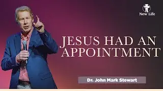 Jesus Had An Appointment | Dr. John Mark Stewart | New Life Rwanda