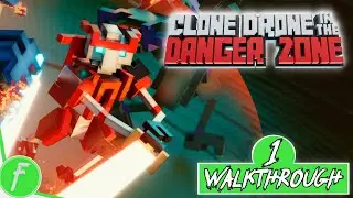 Clone Drone In The Danger Zone FULL WALKTHROUGH Gameplay HD (PC) | NO COMMENTARY | PART 1