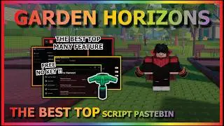 GARDEN HORIZONS Script Pastebin 2026 AUTO FARM, AUTO HARVEST, PLANT, AUTO SELL BUY, QUEST (NO KEY) 🌱