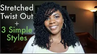 Natural Hair | Twist Out on Long Thick Natural Hair + 3 Easy Styles