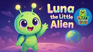 Luna the Little Alien 👽✨ | Sing a Space Friends Song for Kids | Kids Songs for Babies & Toddlers