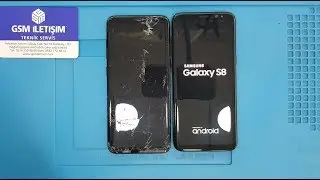 Samsung Galaxy S8 Ekran Değişimi