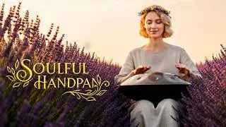 Handpan & Elven Mantra Music for Spiritual Connection & Zen
