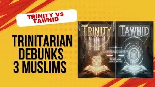 Trinitarian Debunks 3 Muslims on Trinity vs Tawhid debate Proves Distinction doesnt mean Seperation 
