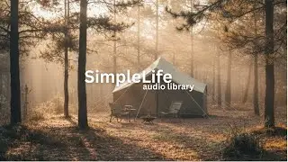 Morning at the Campsite | Free Background Music for Vlogs & Daily Life