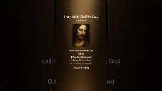 Every Valley Shall Be Exalted