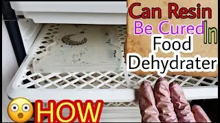 Can We Fast Cure Epoxy Resin In Food Dehydrator | How 😵 | RESIN HACK
