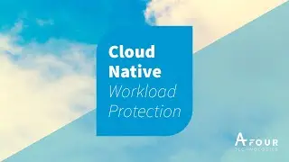 Cloud Native Workload Protection