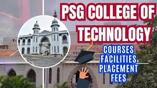 PSG College of Technology |Courses | Facilities| Placement |Fees | PSG review in Tamil