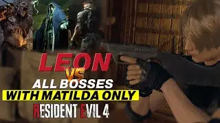 Cuma Pakai Matilda!! Leon Membantai Semua Bos di RE4 Remake Professional Mode