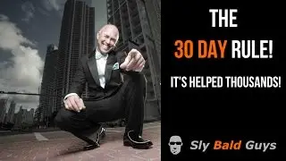 Sly Bald Guys - 30 Day Rule - It's helped thousands who've gone bald!