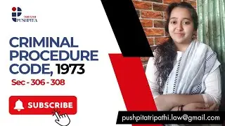 Sec-306-308 of Crpc