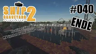 MV Symbol Of The Ocean (Teil 16) - Ship Graveyard Simulator 2 - Floating Cities DLC [Deutsch] #040