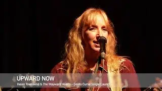 Helen Townsend & The Wayward Hearts - Upward Now by Helen Townsend - LIVE