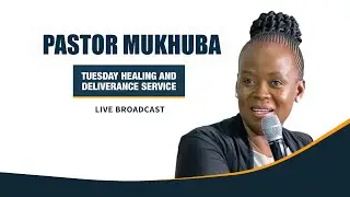 TUESDAY HEALING AND DELIVERANCE SERVICE WITH PASTOR MUKHUBA | 18 NOVEMBER 2025
