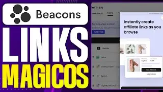 How to Create Magic Links and Monetize with Beacons.AI | 2025 Guide