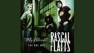 Rascal Flatts - My Wish (The Hot Mix) [Instrumental with Backing Vocals]