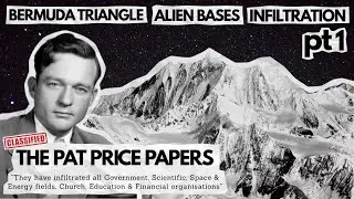 PT1: The ORIGINAL Pat Price Papers Deep Dive - Part 1 │There Is More To This Than Alien Bases │