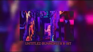 UNTITLED - BUNKER03 X R-BIT (official audio)
