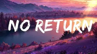 Polo G - No Return (Lyrics) ft. The Kid LAROI & Lil Durk | Top Music Trending