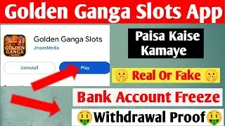 Golden Ganga Slots App Withdrawal | Golden Ganga Slots App Real Or Fake | Golden Ganga Slots App 